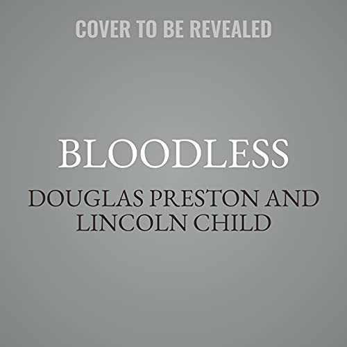 Lincoln Child, Douglas Preston, Jefferson Mays: Bloodless (AudiobookFormat, 2021, Grand Central Publishing)