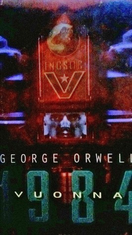 George Orwell: Vuonna 1984 (Hardcover, Finnish language, 1999, WSOY)
