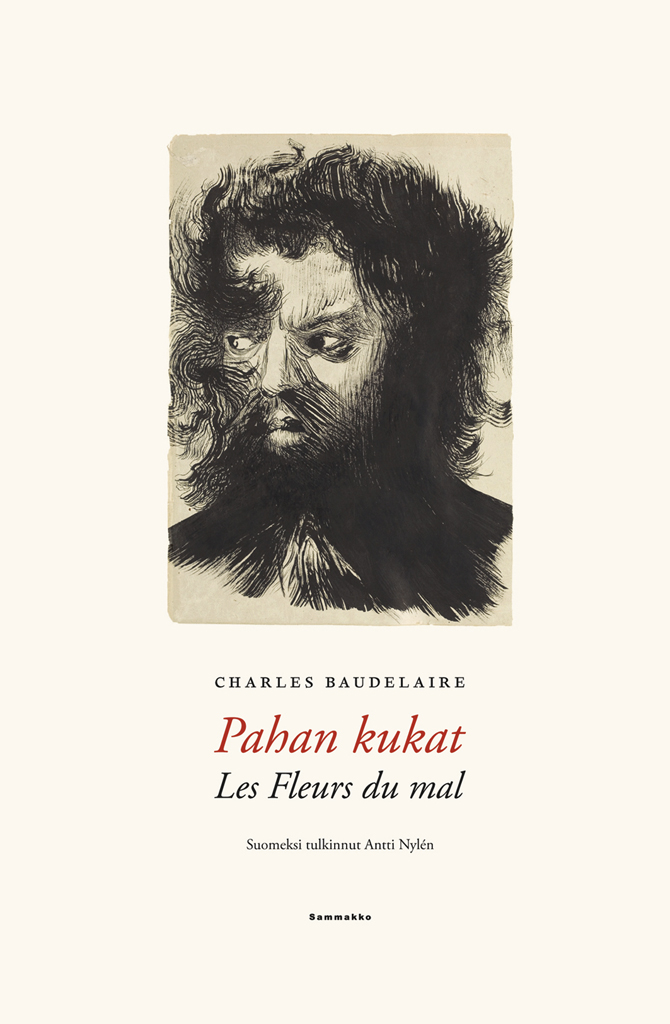Charles Baudelaire, Antti Nylén: Pahan kukat (Hardcover, Finnish language, 2011, Sammakko)