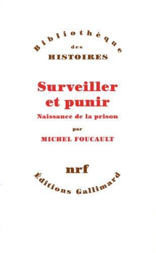 Michel Foucault: Surveiller et punir (French language, 1975, Éditions Gallimard)