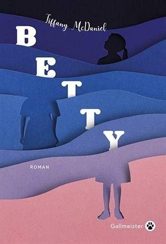 Tiffany McDaniel, Ignacio Gómez Calvo: BETTY (Paperback, español language, 2020, Hoja de lata)
