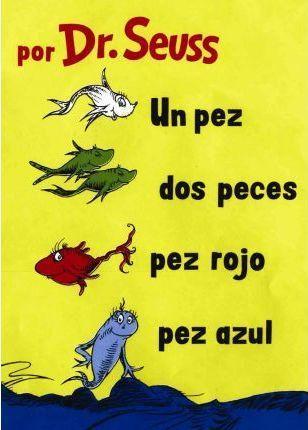 Dr. Seuss: Un Pez, Dos Peces, Pez Rojo, Pez Azul (2006, Lectorum Publications)