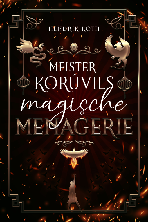 Hendrik Roth: Meister Korúvils magische Menagerie (EBook, Deutsch language, tredition)