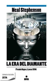 Neal Stephenson: La Era del Diamante  The Diamond Age
            
                Nova (2010, Ediciones Zeta)
