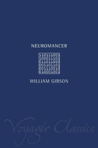 William Gibson (Duplicate): Neuromancer (Voyager Classics) (2001, Voyager)