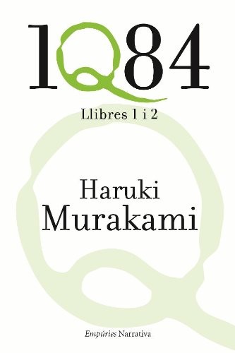 Haruki Murakami (duplicate), Jordi Mas López: 1Q84. Llibres 1 i 2 (Paperback, Català language, 2011, Empúries)