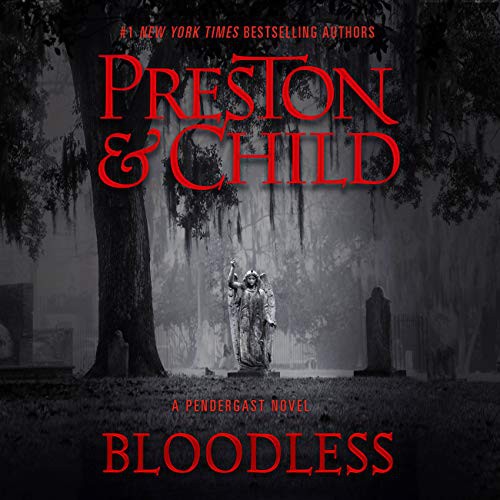 Lincoln Child, Douglas Preston: Bloodless (AudiobookFormat, 2021, Grand Central Publishing)