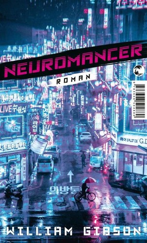 William Gibson (Duplicate), William Gibson (duplicate): Neuromancer (2021, Tropen)