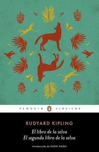 Rudyard Kipling, Kipling: El libro de la selva / El segundo libro de la selva (Spanish language, Penguin Clásicos)