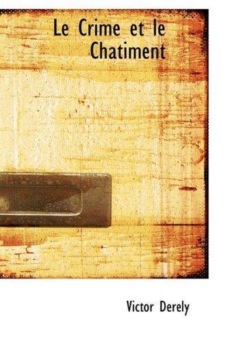 Фёдор Достоевский: Le Crime et le Chatiment (French Edition)