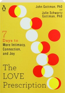John Gottman, Julie Schwartz Gottman: The LOVE Prescription (Paperback, 2022, Penguin)