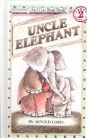 Arnold Lobel: Uncle Elephant (Hardcover, Tandem Library)