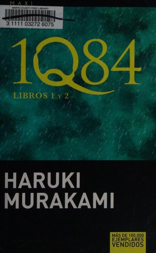 Haruki Murakami (duplicate): 1Q84 : Libros 1 y 2 (2015, Tusquets)