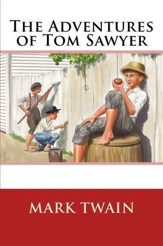 Mark Twain: The Adventures of Tom Sawyer (Paperback, 2015, CreateSpace Independent Publishing Platform)