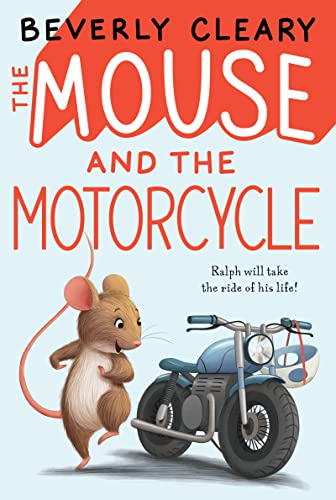 Beverly Cleary: The Mouse and the Motorcycle (2014, Avon)