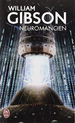 William Gibson (Duplicate): Neuromancien (French language, 2009, J'ai lu)
