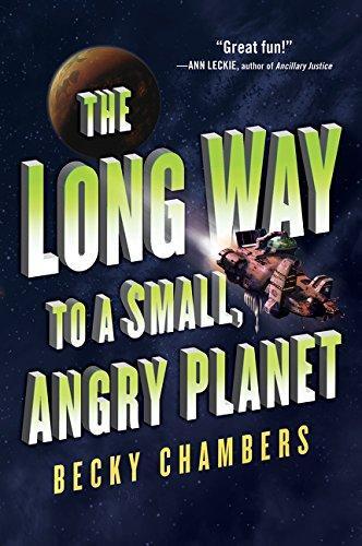 Becky Chambers (Duplicate): The Long Way to a Small, Angry Planet (Paperback, 2016, Harper Voyager)