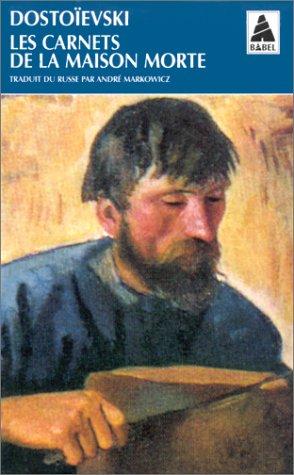 Фёдор Достоевский: Les carnets de la maison morte (Paperback, 1999, Actes Sud)