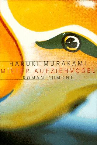 Haruki Murakami (duplicate): Mister Aufziehvogel. (German language, 1998, DUMONT Literatur und Kunst Verlag)