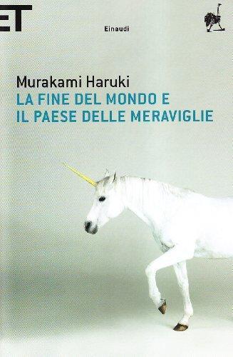 Haruki Murakami (duplicate): La fine del mondo e il paese delle meraviglie (Italian language, 2008)