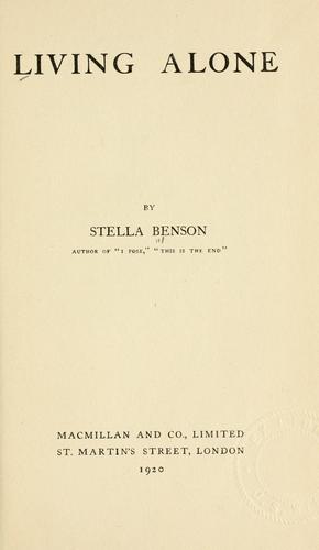 Stella Benson: Living alone. (1920, Macmillan)