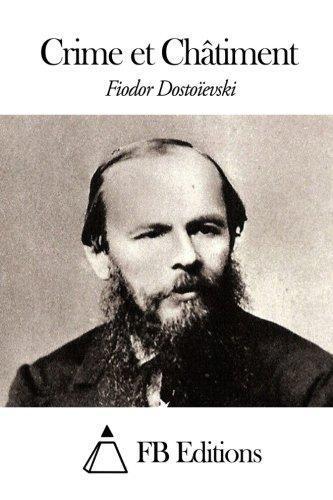 Фёдор Достоевский: Crime et Châtiment (French Edition)