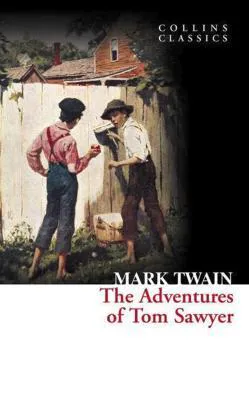 Mark Twain: The Adventures of Tom Sawyer (Collins Classics) (2016)