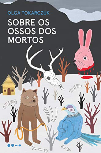 Olga Bagińska-Shinzato: Sobre os Ossos dos Mortos (Paperback, Portuguese language, 2019, Todavia)
