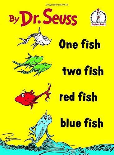 Dr. Seuss: One Fish Two Fish Red Fish Blue Fish (1960, Beginner Books, a division of Random House)