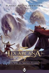 Davide Mana: Lex Arcana - Le spire del Serpente Eterno (Italian language, 2023, Acheron Books)