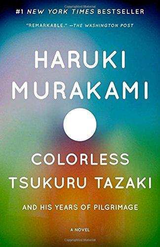 Haruki Murakami (duplicate): Colorless Tsukuru Tazaki and His Years of Pilgrimage (2015, Vintage, Haruki Murakami)