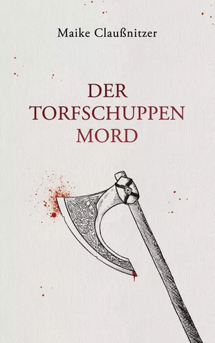 Maike Claußnitzer: Der Torfschuppenmord (EBook)