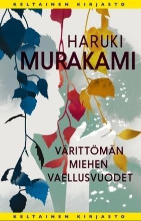 Haruki Murakami (duplicate): Värittömän miehen vaellusvuodet (Finnish language, 2014, Tammi)