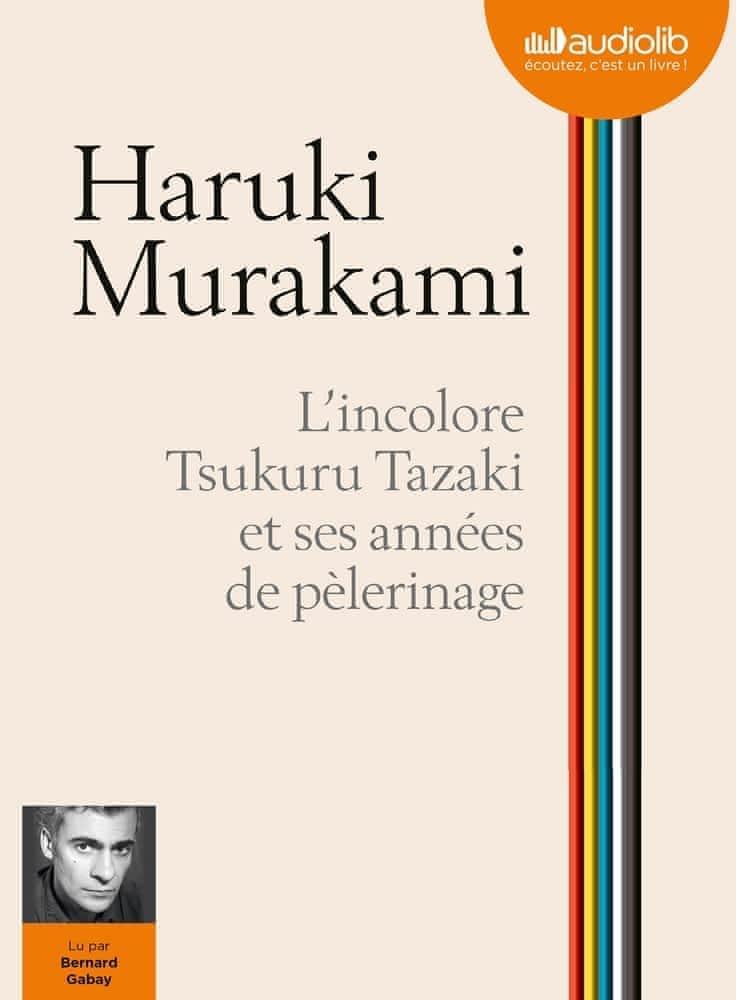 Haruki Murakami (duplicate): L'incolore Tsukuru Tazaki et ses années de pèlerinage (French language, 2014, Audiolib)
